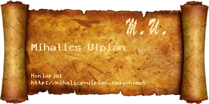 Mihalics Ulpián névjegykártya